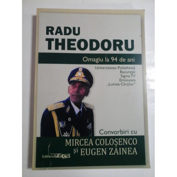 OMAGIU LA 94 DE ANI  - RADU THEODORU - CONVORBIRI CU MIRCEA COLOSENCO SI EUGEN ZAINEA